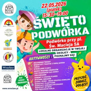 ðð Już 22 maja zamieniamy podwórko przy pl. Św. Macieja 5A we Wrocławiu w miejsce pełne radości, kreatywności i wspólnej zabawy! ð¨ð¶ð¹